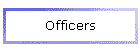 Officers