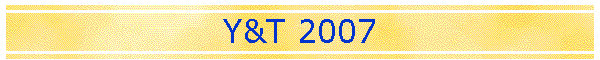 Y&T 2007